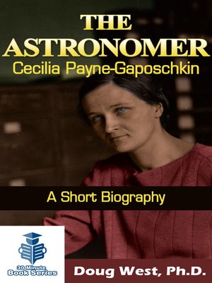 cover image of The Astronomer Cecilia Payne-Gaposchkin